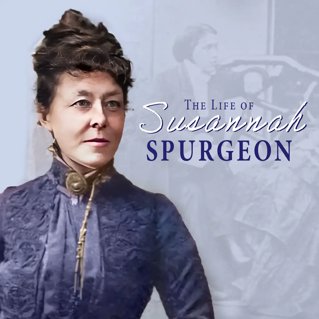 The Life of Susannah Spurgeon