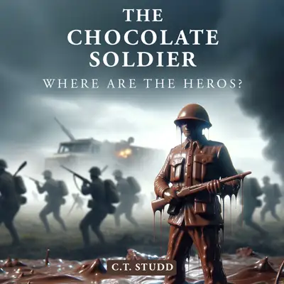The Chocolate Soldier - Where Are The Heros?