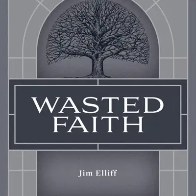 Wasted Faith