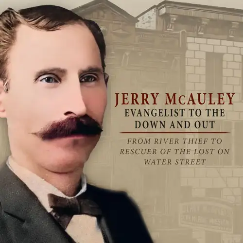 Jerry McAuley—Evangelist to the Down and Out